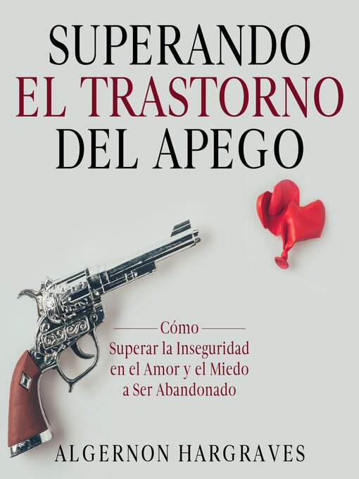 Title details for Superando el Trastorno del Apego by Algernon Hargraves - Available